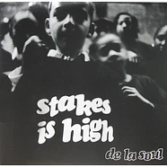 De La Soul - Stakes Is High