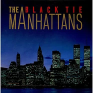 Manhattans - Black Tie