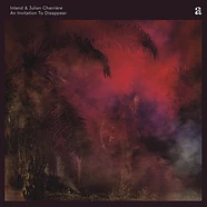 Inland & Julian Charriere - An Invitation To Disappear