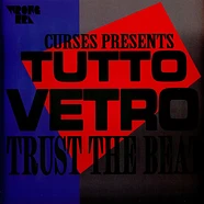 Curses Presents Tutto Vetro - Trust The Beat