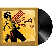 Gogol Bordello - We Mean It Man!