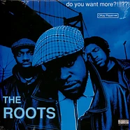 The Roots - Do You Want More?!!!??! Black Vinyl Edition