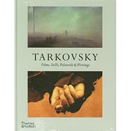 Andrey A. Tarkovsky, Hans-Joachim Schlegel, Lothar Schirmer - Tarkovsky: Films, Stills, Polaroids & Writings