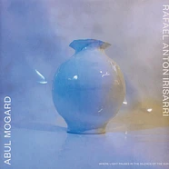 Abul Mogard & Rafael Anton Irisarri - Where Light Pauses In The Silence Of The Sun Black Vinyl Edition