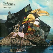 Mike Cooper - The Dream Island Of Birds