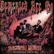 Demented are go/tangenital madness Demented Are Go – Tangenital