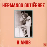 Hermanos Gutiérrez - 8 Años