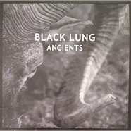 Black Lung - Ancients