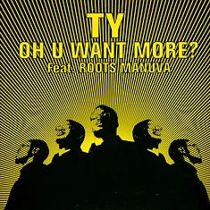 Ty Feat. Roots Manuva - Oh U Want More?