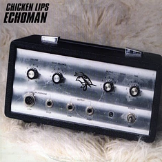 Chicken Lips - Echoman