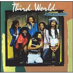 Third World - All The Way Strong