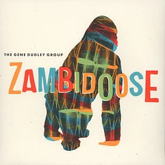 The Gene Dudley Group - Zambidoose