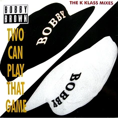 Bobby Brown - Two Can Play That Game (The K Klass Mixes)