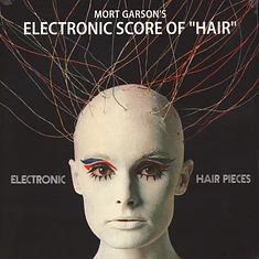 Mort Garson - Electronic Hair Pieces