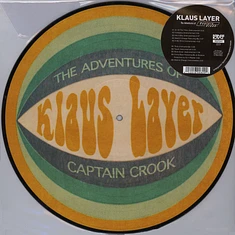 Klaus Layer - The Adventures Of Captain Crook Picture Disc Edition