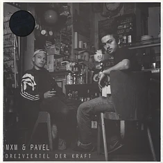 MXM & Pavel - Dreiviertel Der Kraft Deluxe Edition