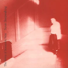 The Arms Of Someone New - Susan Sleepwalking