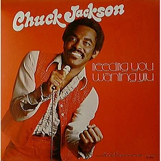 Chuck Jackson - Needing You, Wanting You