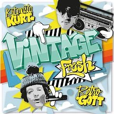 Retrogott & Kutmasta Kurt - Vintage Fresh EP