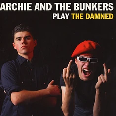 Archie And The Bunkers - Play The Damned