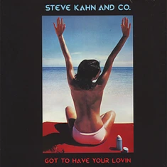 Steve Kahn & Co - Got To Have Your Lovin