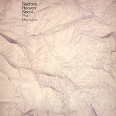 Bedrock - Heaven Scent (Pob Remixes)