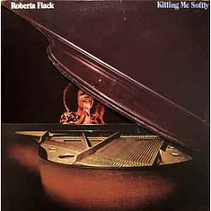 Roberta Flack - Killing Me Softly