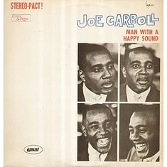 Joe Carroll - Man With A Happy Sound