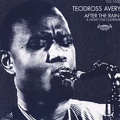 Teodross Avery - After The Rain: A Night For John Coltrane