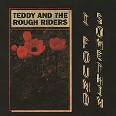 Teddy & The Rough Riders - I Found Somethin' / Neon Cowboy