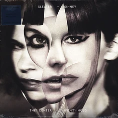 Sleater-Kinney - The Center Won't Hold