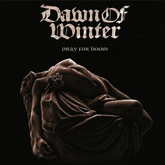 Dawn Of Winter - Pray For Doom
