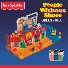 Jazz Spastiks & People Without Shoes - Green Street Deluxe Edition