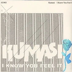 Kumasi - I Know You Feel It