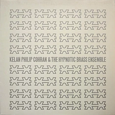 Phil Cohran & Hypnotic Brass Ensemble - Kelan Philip Cohran & The Hypnotic Brass Ensemble
