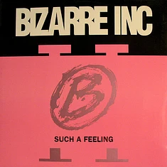 Bizarre Inc - Such A Feeling