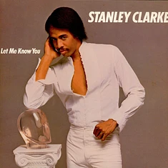 Stanley Clarke - Let Me Know You