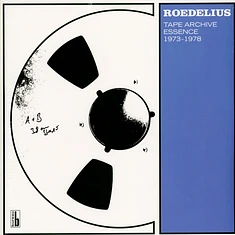 Roedelius - Tape Archive Essence 1973-1978