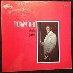 Charlie Parker - The Happy "Bird"