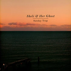 Sheli & Her Ghost / Schlepp Geist / Kristina Sheli - Sunday Trap