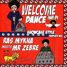 Ras Myhka Meets Mr Zebre - Welcome Ina Di Dance
