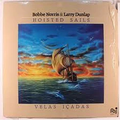 Bobbe Norris & Larry Dunlap - Hoisted Sails (Velas Icadas)