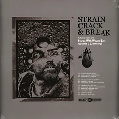 V.A. - Strain Crack & Break: Music From The Nurse With Wound List Volume Two (Germany)