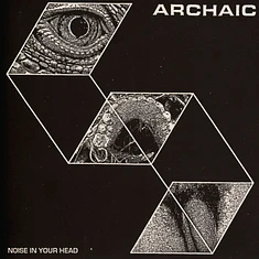 Archaic - Noise In Your Head