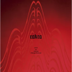 Rakta - Live At Novas Frequencias Red Transparent Vinyl Edition