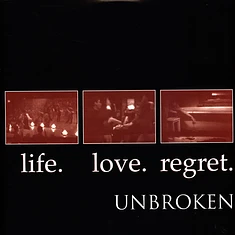 Unbroken - Life.Love.Regret. Black Vinyl Edition
