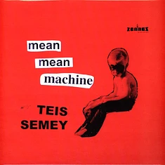 Teis Semey - Mean Mean Machine
