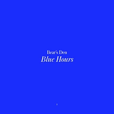 Bear's Den - Blue Hours Black Vinyl Edition