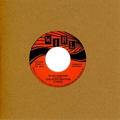 Blue Rhythm Combo - In My Dreams / I'm Too Old (To Go Through Your Changes)