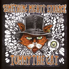 Tommy The Cat - Something Mighty Strange EP